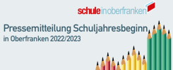 Banner Pressemitteilung Schuljahresbeginn in der Bildungsregion Oberfranken 2022/2023